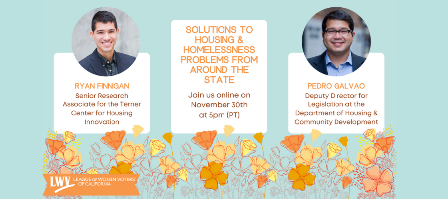 Solutions to Housing & Homelessness Problems from Around the State, Join us online on 11/30 at 5pm (PT). Panelists: Pedro Galvao and Ryan Finnigan