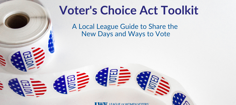 Voter's Choice Act Outreach Toolkit, voting, California, VCA, vote centers, cavotes