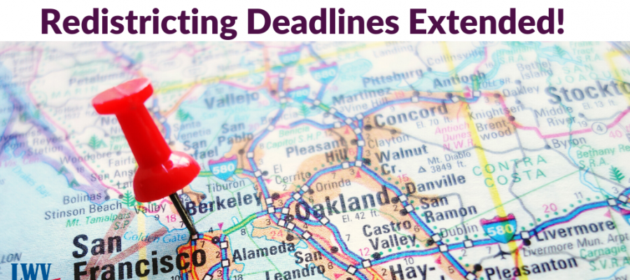 redistricting deadlines extended in California