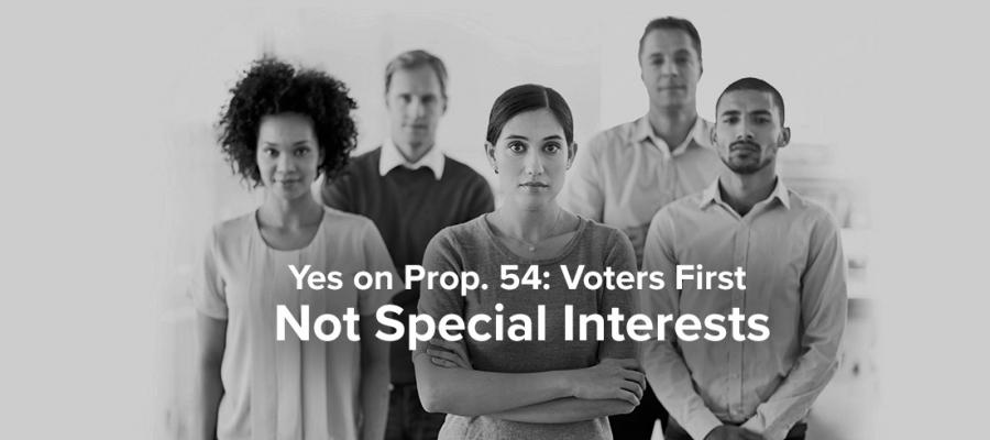 Yes on Prop 54, voters first, transparency, accountability, sunshine, government