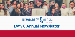 LWVC Annual Newsletter, Democracy Works (Fall 2022 issue)