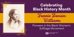 Celebrating Black History Month: Fannie Barrier Williams, Pioneers in the Black Suffrage Movement