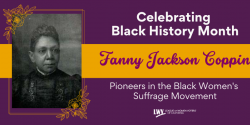 Celebrating Black History Month: Fanny Jackson Coppin, Pioneers in the Black Suffrage Movement