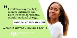 Kandea Mosley Gandhi, League of Women Voters, Women's History Month, California